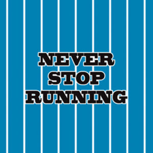 1348 Never Stop Running