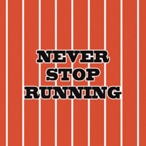 1349 Never Stop Running
